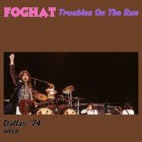 Foghat - Troubles On The Run (Live Dallas 74) '2025