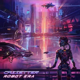 Cassetter - Robot Era '2021