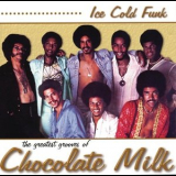 Chocolate Milk - Ice Cold Funk: The Greatest Grooves Of Chocolate Milk '1998