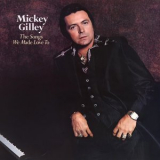 Mickey Gilley - The Songs We Made Love To '1979