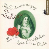 Zelwer - Les Dieux Sont Faches/The Gods Are Angry '1995