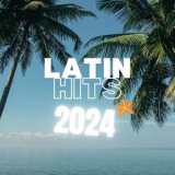 Various Artists - Latino Hits 2024 '2024