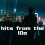 Various Artists - hits from the 10s '2024