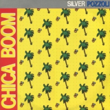 Silver Pozzoli - Chica Boom '1987