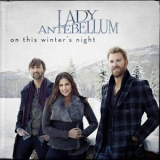 Lady Antebellum - On This Winters Night '2012