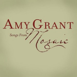 Amy Grant - Songs From Mosaic '2007