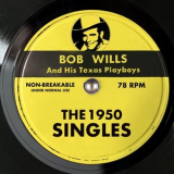 Bob Wills - The 1950 Singles '2025