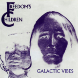Freedom's Children - Galactic Vibes '1972