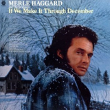 Merle Haggard - If We Make It Through December '1974