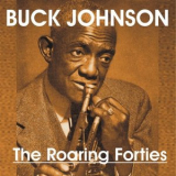 Bunk Johnson - Bunk Johnson - The Roaring Forties '2008