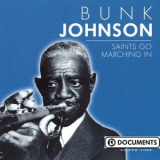 Bunk Johnson - Saints Go Marching In '2002