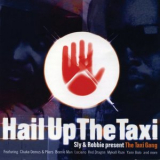 Sly & Robbie - Present The Taxi Gang - Hail Up The Taxi '1995