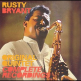 Rusty Bryant - Original Quintet Complete Recordings '2004