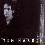 Tim Hardin - Simple Songs Of Freedom: The Tim Hardin Collection '1996