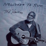 Ted Hawkins - Nowhere to Run '2001