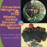 Charles Wright - In The Jungle, Babe / Express Yourself '1969-70/1997