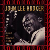 John Lee Hooker - Live At Sugar Hill, Vol. 2 '2017