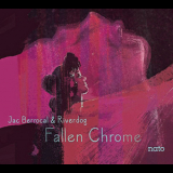 Jac Berrocal & Riverdog - Fallen Chrome '2021