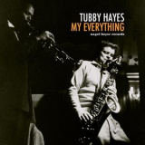 Tubby Hayes - My Everything '2020