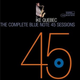 Ike Quebec - The Complete 45 Sessions '2005