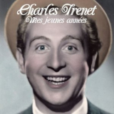 Charles Trenet - Mes jeunes annees '2021