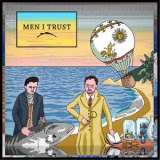 Men I Trust -  Men I Trust  '2014