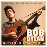 Bob Dylan - Studs Terkels Wax Museum '2011