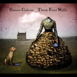 Shawn Colvin - These Four Walls '2006