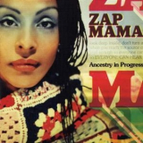 Zap Mama - Ancestry In Progress '2004