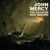 John Mercy - The Drunken Boat Memoirs '2025