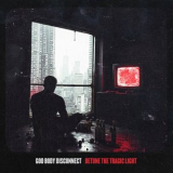 God Body Disconnect - Detune the Tragic Light '2025