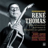 Rene Thomas - Remembering Rene Thomas. Rare and Unreleased Performances by the Legendary Jazz Guitarist '2020