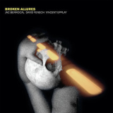 Jac Berrocal, David Fenech, Vincent Epplay -  Broken Allures '2024