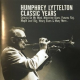 Humphrey Lyttelton - Classic Years '2005