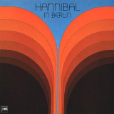 Hannibal - Hannibal In Berlin '1977