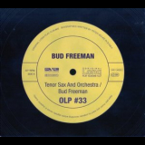 Bud Freeman - Tenor Sax and Orchestra, Bud Freeman '2007