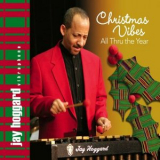 Jay Hoggard - Christmas Vibes All Thru The Year '2012