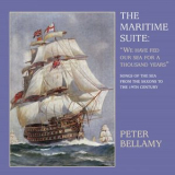 Peter Bellamy - The Maritime Suite: We Have Fed Our Sea for a Thousand Years (Songs of the Sea from the Saxons to the 19th Century) '2018