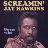 Screamin Jay Hawkins - Guess Who '2018