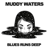 Muddy Waters - Blues Runs Deep (Live) '2018