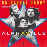 Alphaville - Universal Daddy '1986