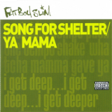Fatboy Slim - Song For Shelter - Ya Mama (CD2) [CDS] '2001