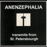 Anenzephalia - Transmits From St. Petersbourgh '2007