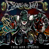Escape The Fate - This War Is Ours '2008