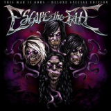 Escape The Fate - This War Is Ours (Deluxe Special Edition) '2010
