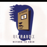 Ultravox - Return To Eden (CD1) '2010
