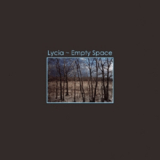 Lycia - Empty Space '2003