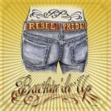 Rebel Pride - Backin' It Up '2007