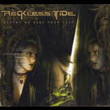 Reckless Tide - Repent Or Seal Your Fate '2005