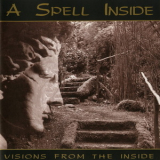 A Spell Inside - Visions From The Inside '1995